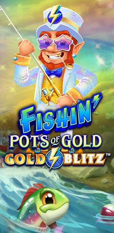 Fishin Pots of Gold Gold Blitz in Sub_TopReleases